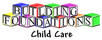 Building Foundations Family Child Care